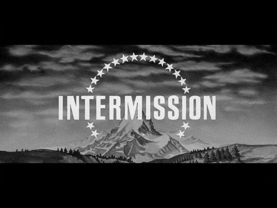 Movies had intermission!