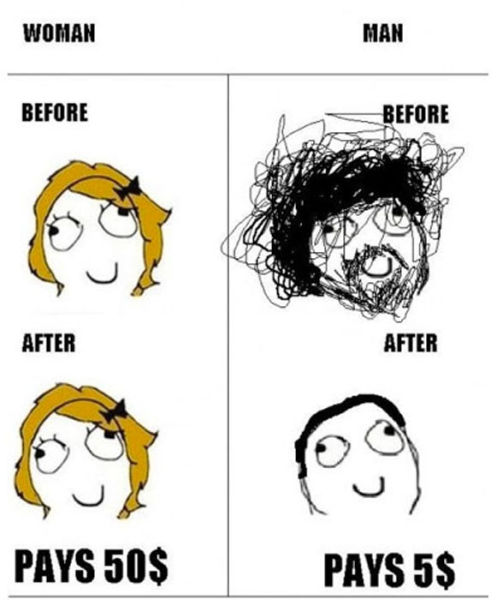 Truth Memes - men vs women barber - Woman Man Before Before After After Pays 50$ Pays 5$