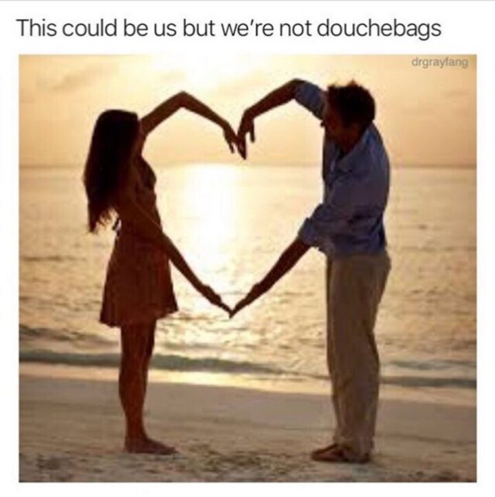 marriage memes - married couple - This could be us but we're not douchebags drgrayfang