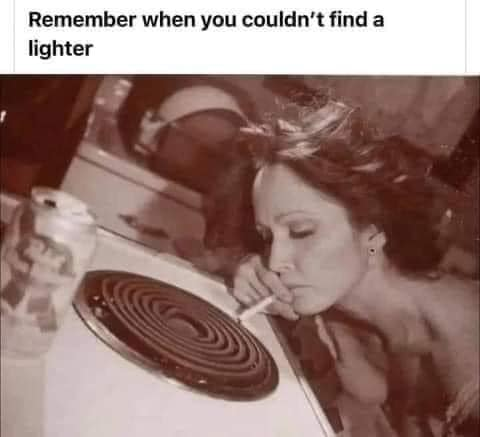 Things to relate to over 30 - photo caption - Remember when you couldn't find a lighter