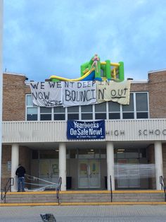 Best Senior Pranks - A We Went Deepen Now Bounci In Out Year Books On Sale Now! Oh Schoc