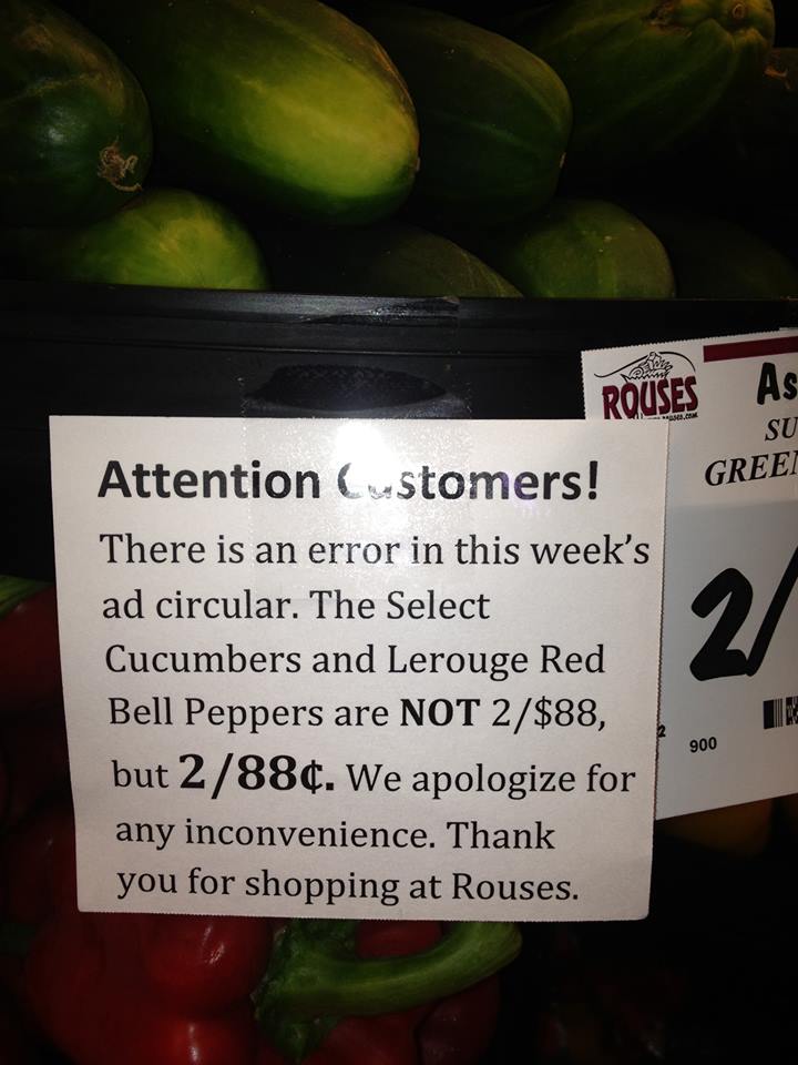 Memes and Fails - local food - y We Rouses As M. Su Greet Attention Customers! There is an error in this week's ad circular. The Select Cucumbers and Red Bell Peppers are