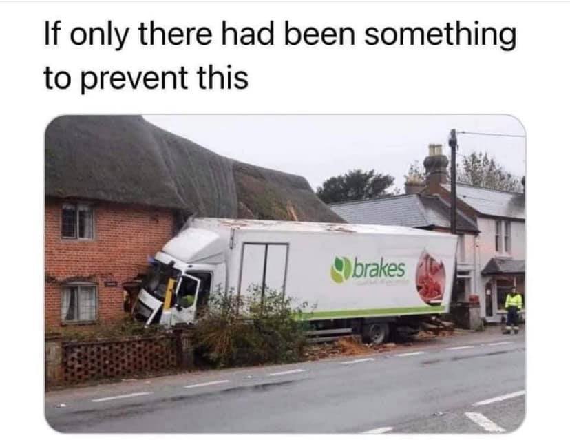 Memes and Fails - if only there had been something to prevent this - If only there had been something to prevent this brakes