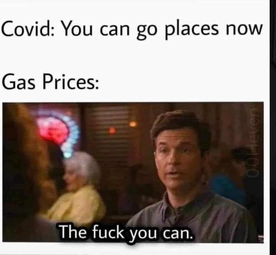 Memes and Fails - nurse i ve tested positive meme - Covid You can go places now Gas Prices The fuck you can.