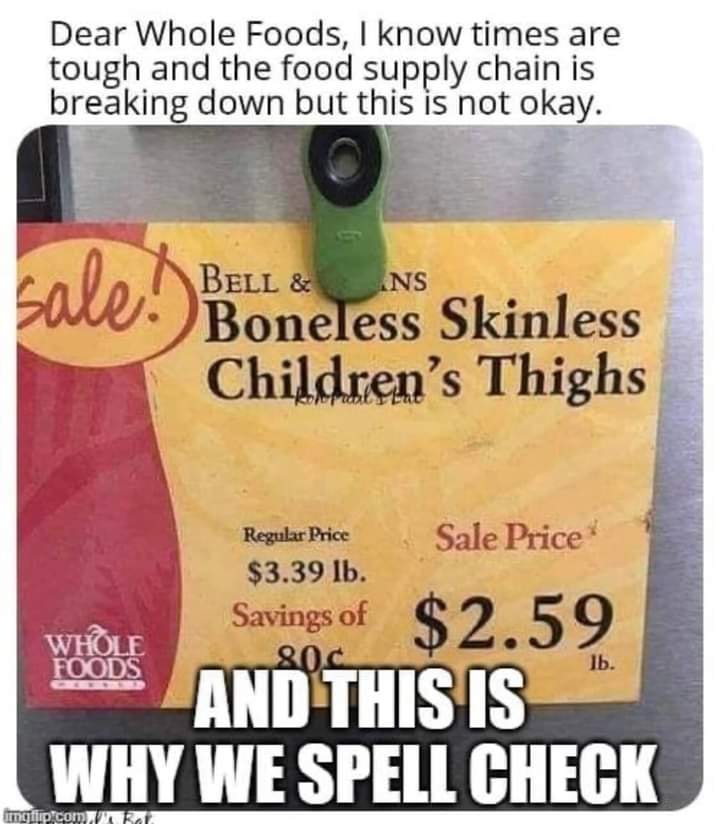 Memes and Fails - Dear Whole Foods, I know times are tough and the food supply chain is breaking down but this is not okay.
