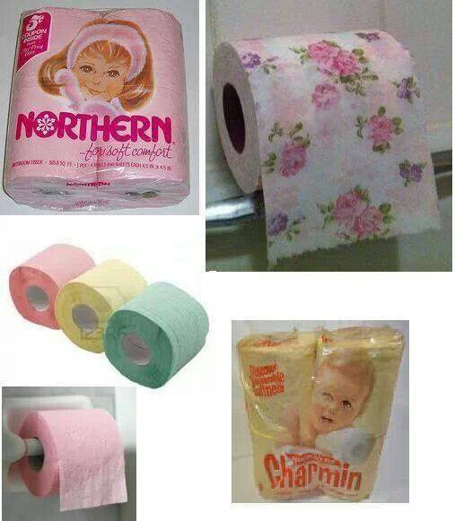 Toilet paper had to be printed, floral, colored. It had to match your decor