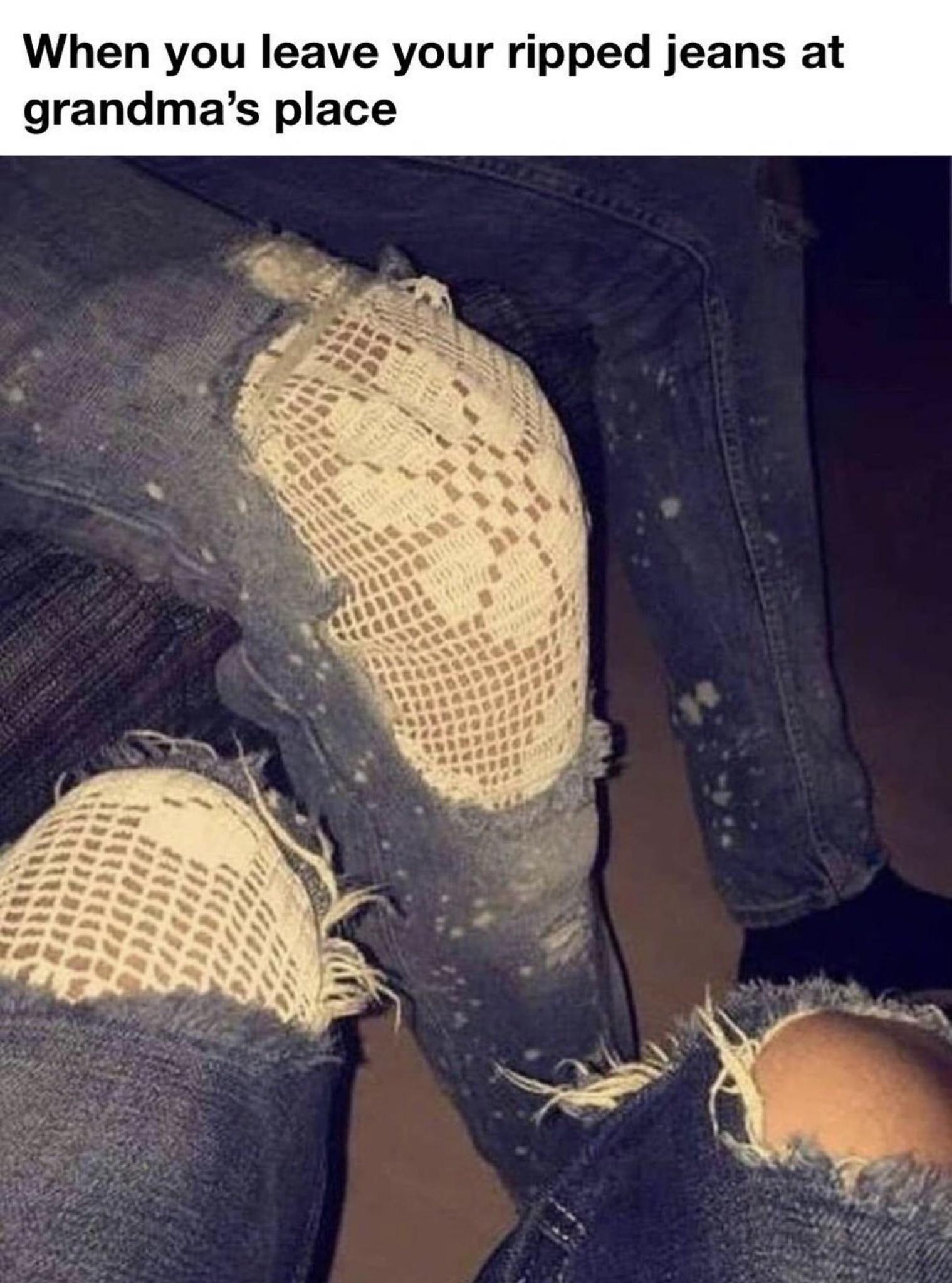 redneck memes and pics - ripped jeans grandma - When you leave your ripped jeans at grandma's place