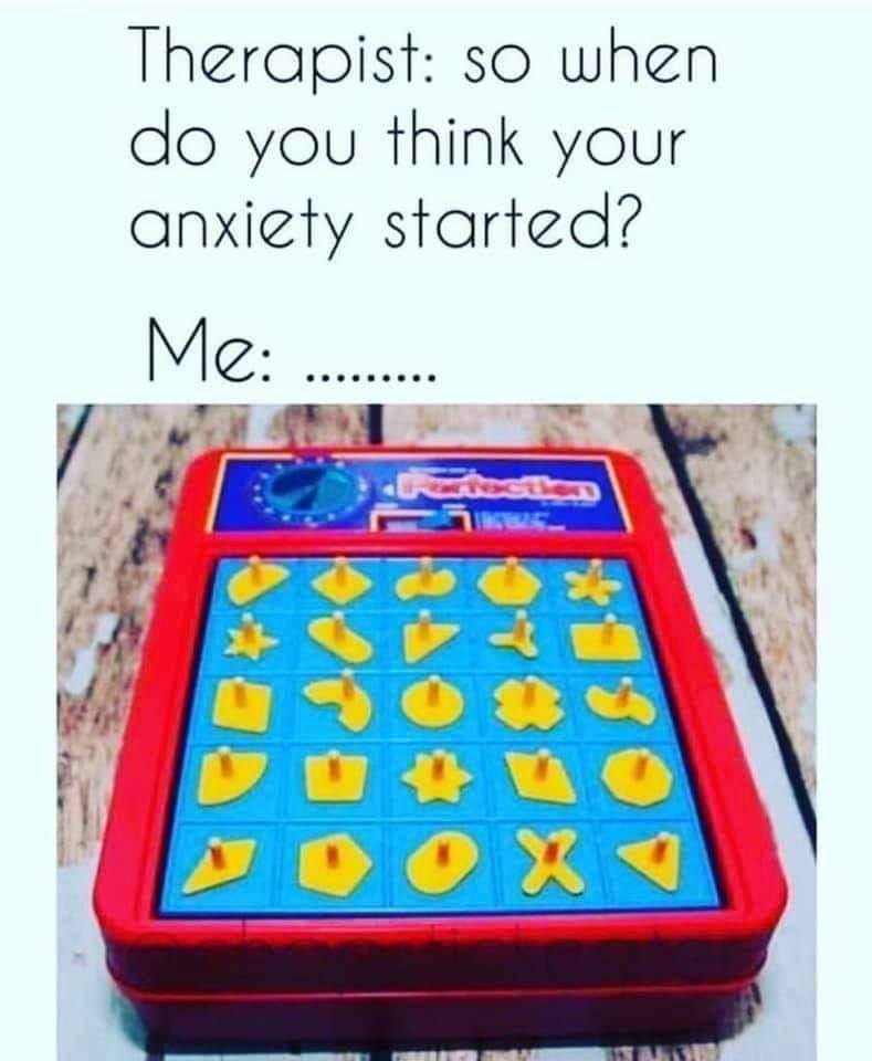 Anxiety be like....