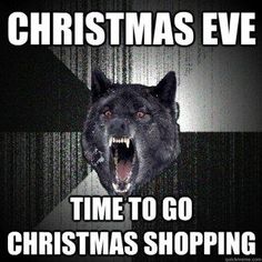 23 Memes that really capture the madness and chaos of Christmas shopping