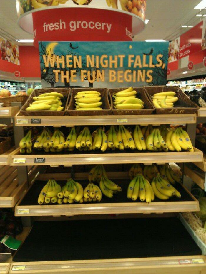 signs you need a new sign - night falls the fun begins bananas - 6 Par fresh grocery When Night Falls, The Eun Begins Prosun of 7635 alycis prices