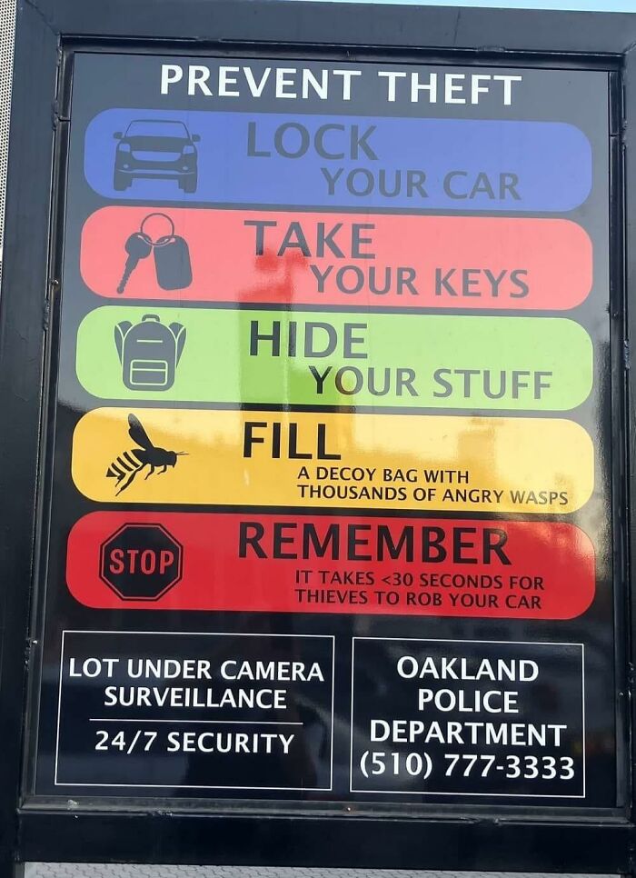 signs you need a new sign - signage - Prevent Theft Lock Stop Your Car Take Your Keys Hide Your Stuff Fill A Decoy Bag With Thousands Of Angry Wasps Remember It Takes