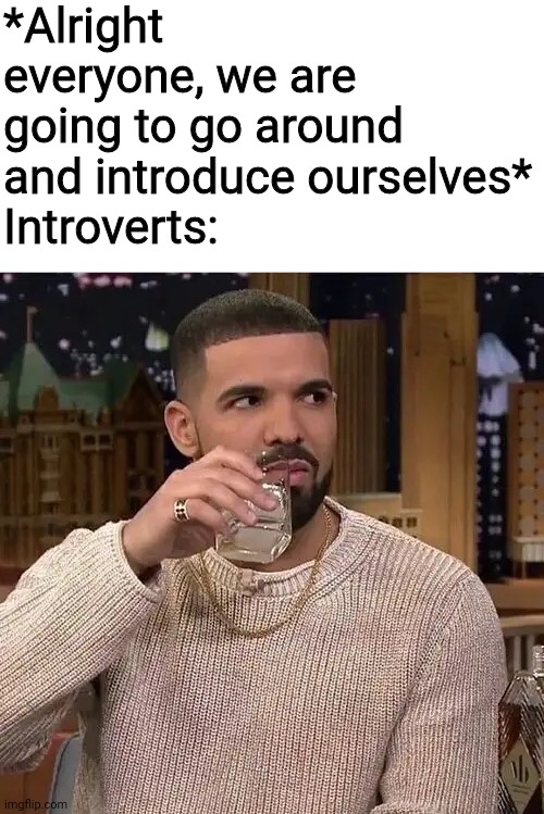 Introvert life be like....