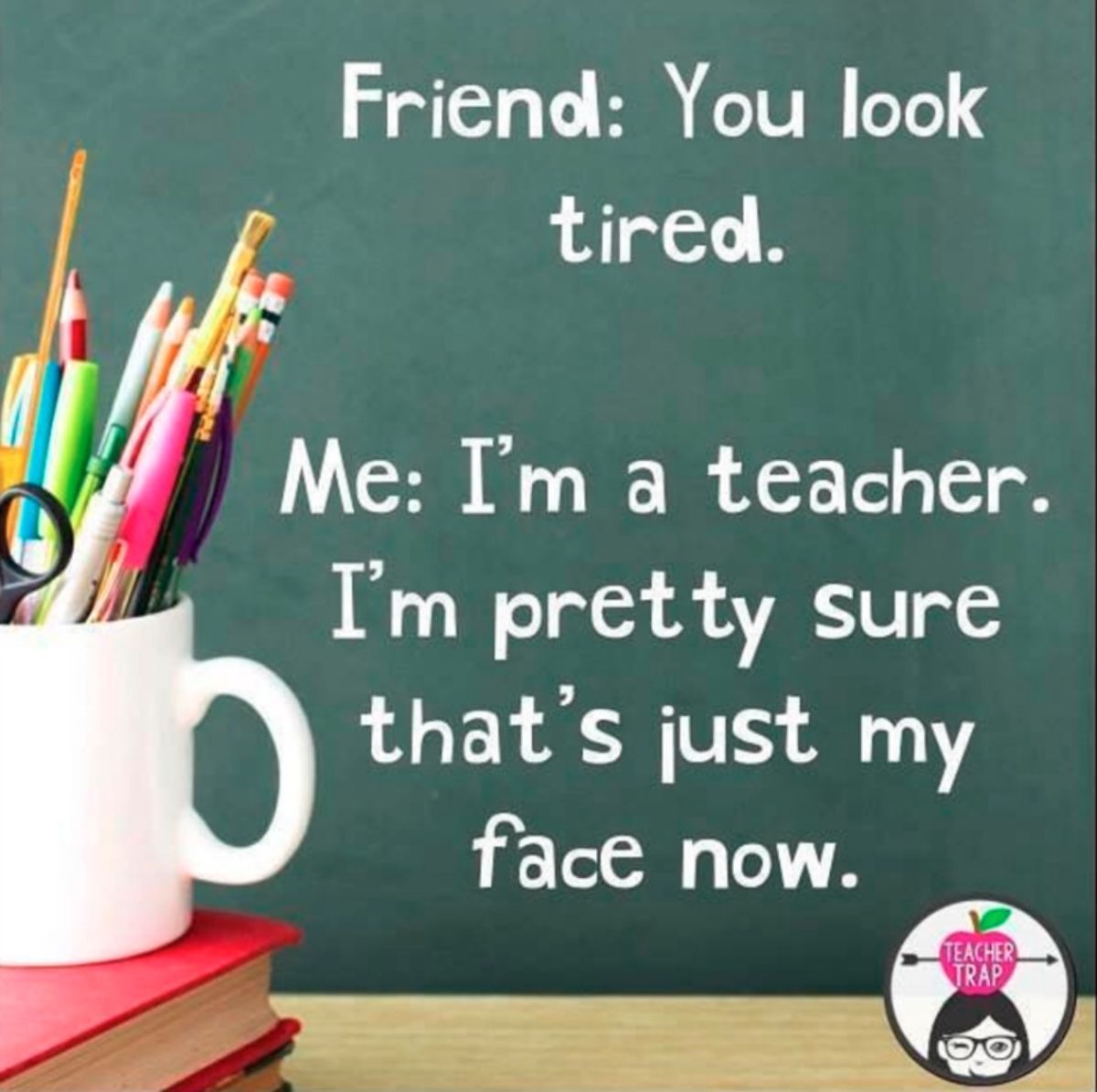 Teacher life