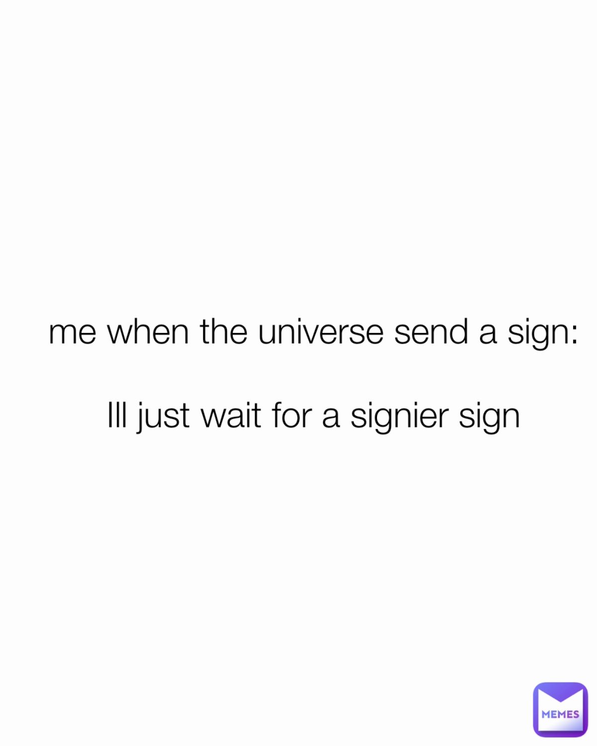 Send me a sign!