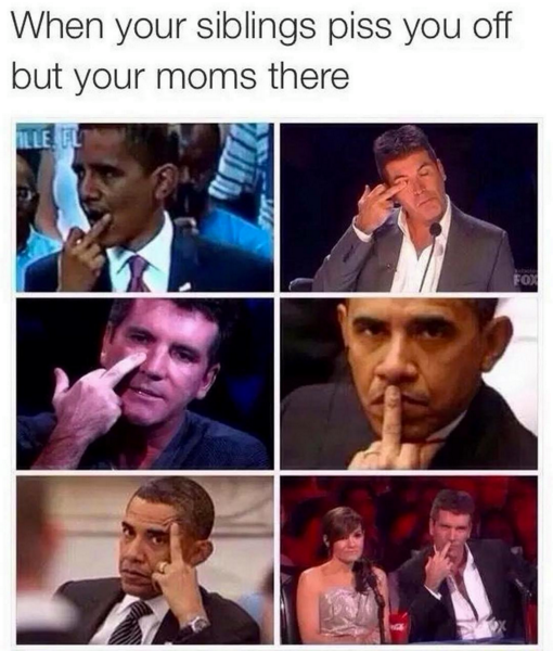 Meme about flipping someone off in a way that is not obvious because your mom is there, with Obama and Simon Cowell showing the passive middle finger move.