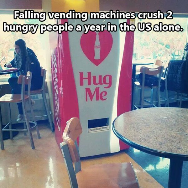 coke hug vending machine - Falling vending machines crush 2 hungry people a year in the Us alone. Hug Me