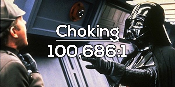 Darth Vader choking the admiral with statistic that dying from choking is a 1 in a 100,686 chance.