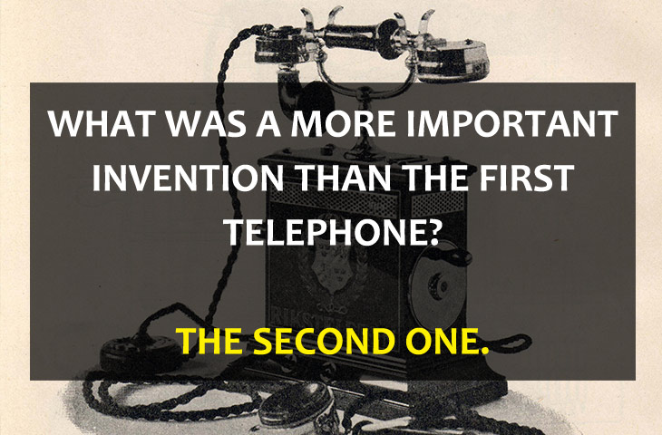 telephone - What Was A More Important Invention Than The First Telephone? The Second One.