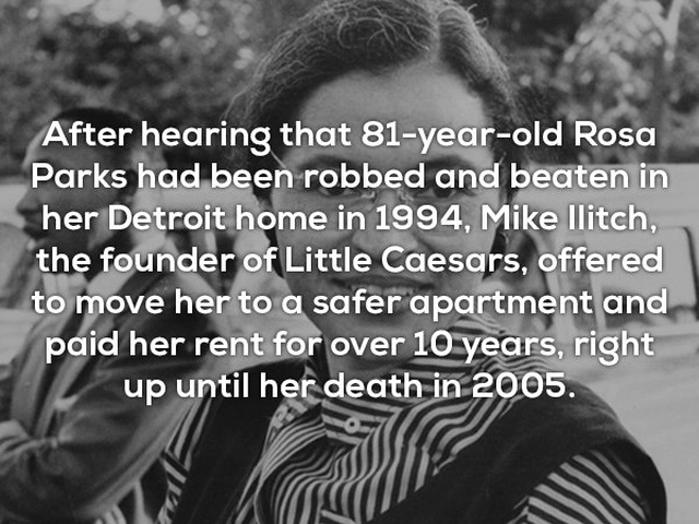monochrome photography - After hearing that 81yearold Rosa Parks had been robbed and beaten in her Detroit home in 1994, Mike llitch, the founder of Little Caesars, offered to move her to a safer apartment and paid her rent for over 10 years, right up unt