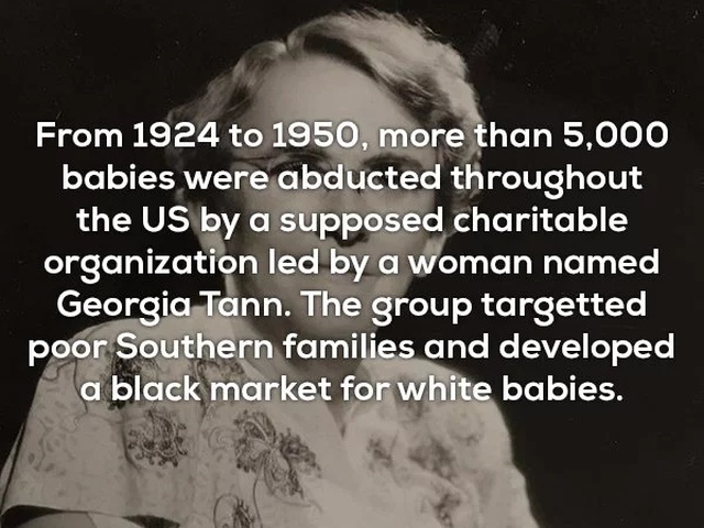 monochrome photography - From 1924 to 1950, more than 5,000 babies were abducted throughout the Us by a supposed charitable organization led by a woman named Georgia Tann. The group targetted poor Southern families and developed a black market for white b