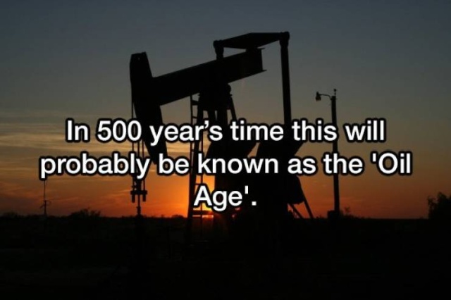sky - In 500 year's time this will probably be known as the 'Oil Age'.