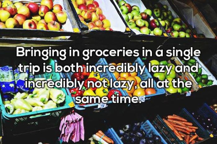 Grocery store - Bringing in groceries in a single or trip is both incredibly lazy and I incredibly not lazy, all at the same time.