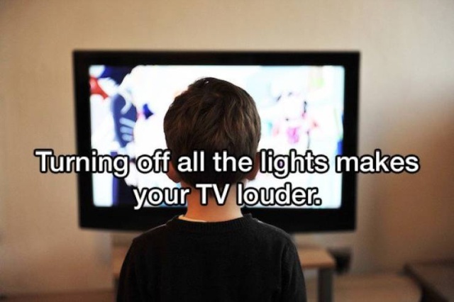 tv watching kids - Turning off all the lights makes your Tv louder.