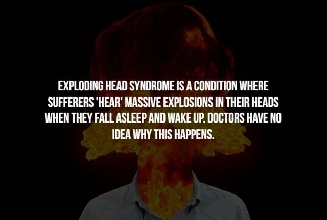 沢田 研二 - Exploding Head Syndrome Is A Condition Where Sufferers 'Hear' Massive Explosions In Their Heads When They Fall Asleep And Wake Up. Doctors Have No Idea Why This Happens.