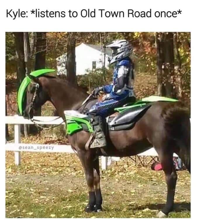 horse motocross - Kyle listens to Old Town Road once sean_speezy