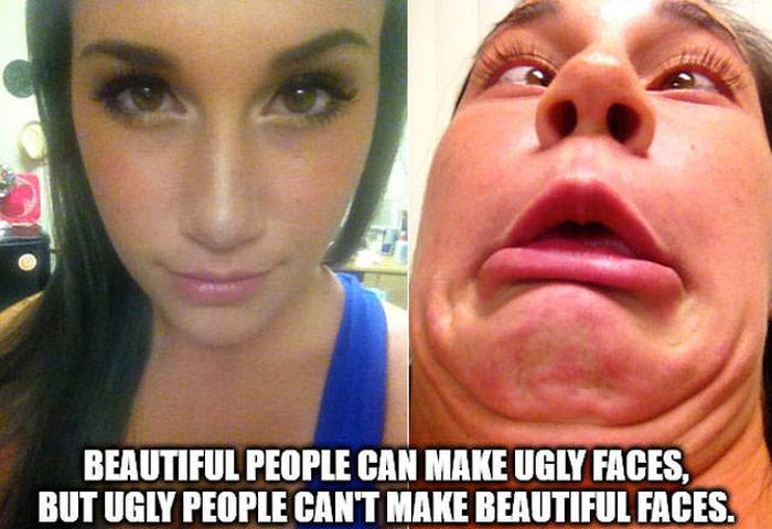 ugly girl with lots chins - Beautiful People Can Make Ugly Faces, But Ugly People Can'T Make Beautiful Faces.