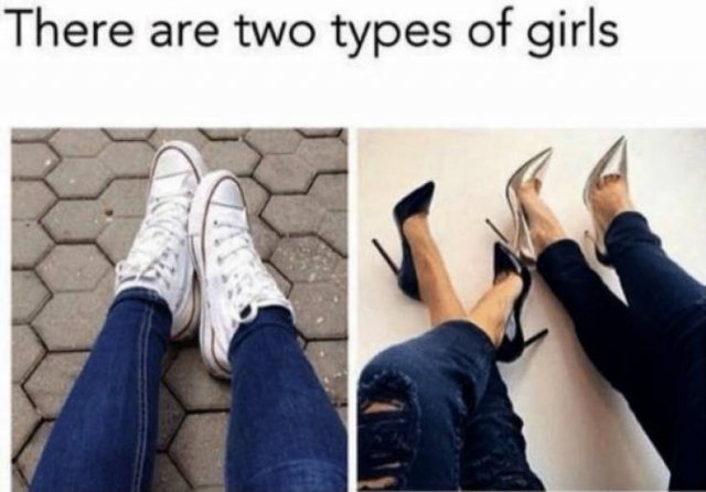 2 types of girls - There are two types of girls