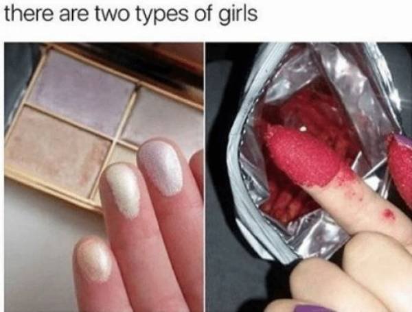 ones that entertain and the ones - there are two types of girls