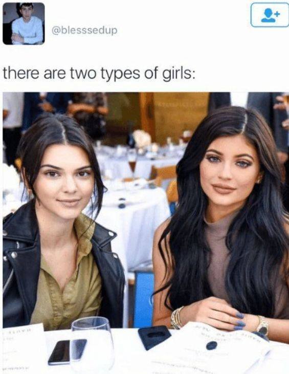 funny kardashian memes - there are two types of girls