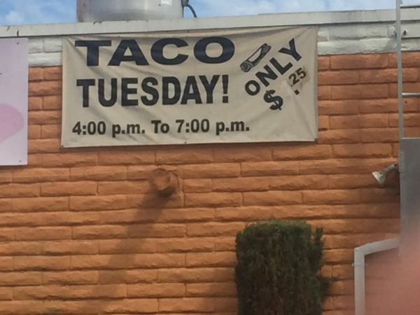 sign - Taco Tuesday! Och p.m. To p.m.