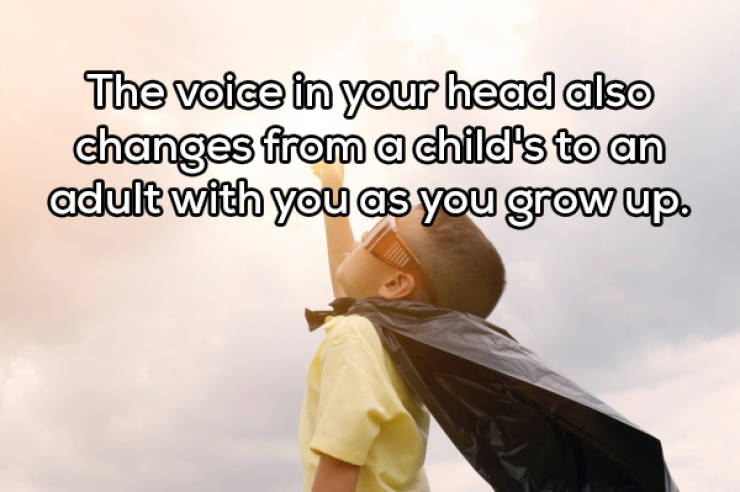 photo caption - The voice in your head also changes from a child's to an adult with you as you grow up.