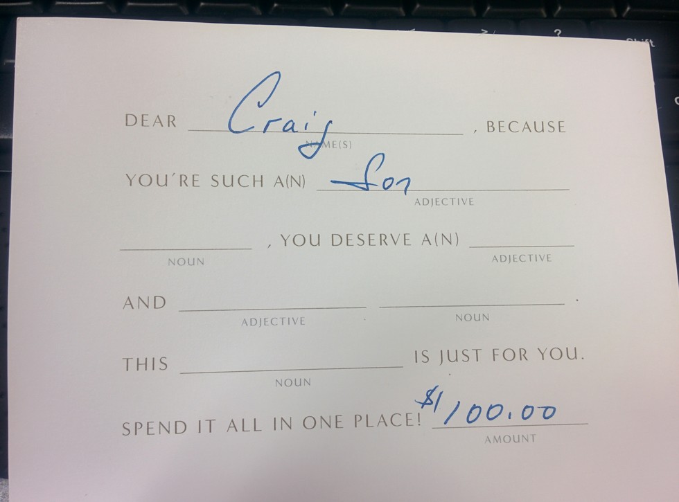 handwriting - Dear , Because Mes You'Re Such AN Adjective , You Deserve AN Adjective Noun And Noun Adjective Is Just For You. This Noun $1109 Spend It All In One Place! Amount