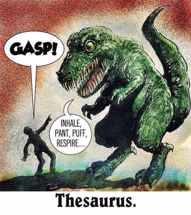 thesaurus dinosaur joke - Gaspi Inhale, Pant, Puff, Respire.... Thesaurus.