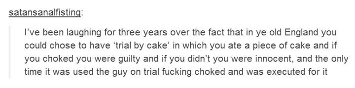 sims meme having a job - satansanalfisting I've been laughing for three years over the fact that in ye old England you could chose to have 'trial by cake' in which you ate a piece of cake and if you choked you were guilty and if you didn't you were innoce