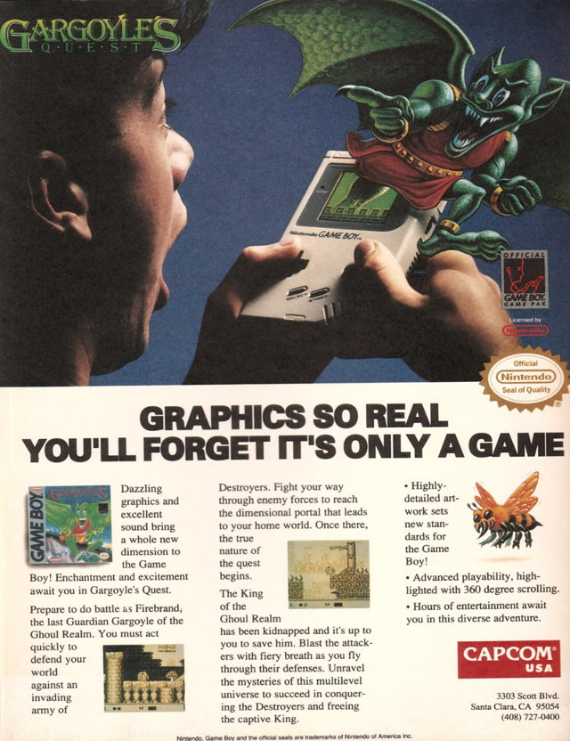 Promises 'Graphics So Real You'll Forget It's Only A Game'. This is a vintage Capcom ad for the Game Boy game Gargoyle's Quest.