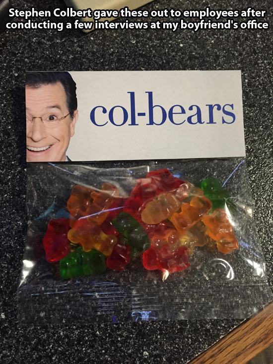 pun late show with stephen colbert - Stephen Colbert gave these out to employees after conducting a few interviews at my boyfriend's office colbears