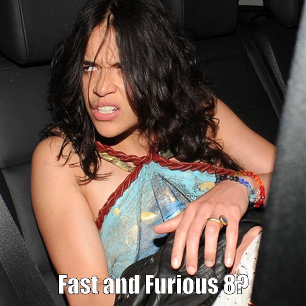 In this meme we see Michelle Rodriguez’s initial reaction after being told a Fast and Furious 8 was soon to be released.