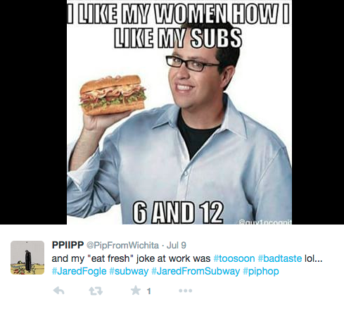 jared fogle subway - I My Women Howo My Subs D 6 And 12 Incogn Ppiipp Wichita Jul 9 and my "eat fresh" joke at work was lol... Fogle FromSubway h 2 1 .