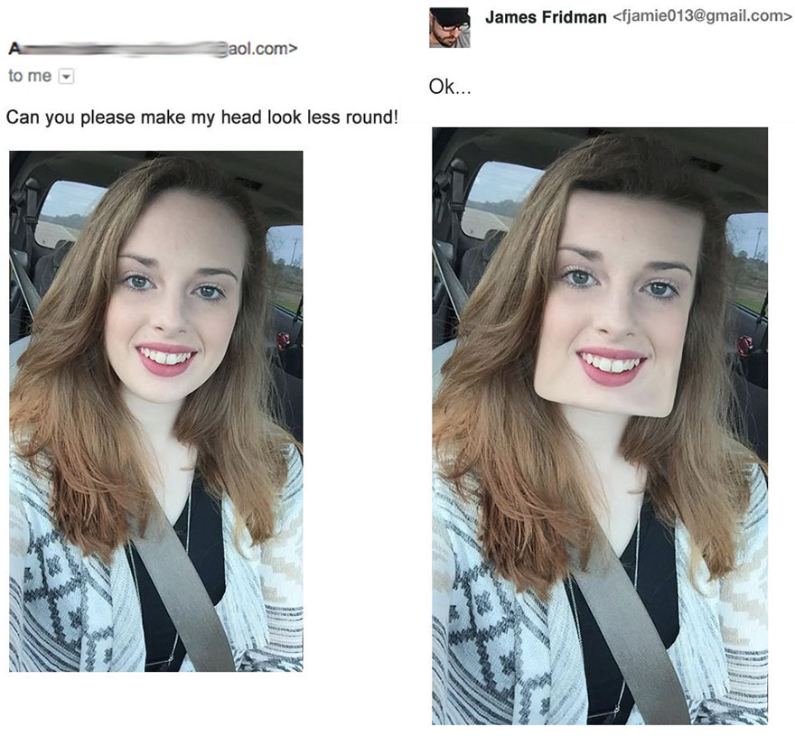 Girl asks to have someone photoshop her face to look less round, James Fridman makes her face really square.