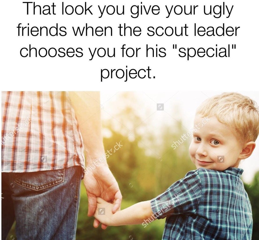raising a child - That look you give your ugly friends when the scout leader chooses you for his "special" project. shutterstock Snutterstock shutterstiti