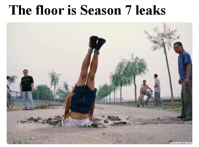 floor memes - The floor is Season 7 leaks
