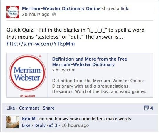 merriam webster - MerriamWebster Dictionary Online d a link. Webster 20 hours ago Quick Quiz Fill in the blanks in "Lii" to spell a word that means "tasteless" or "dull." The answer is... Definition and More from the Free MerriamWebster Dictionary S.mw.co