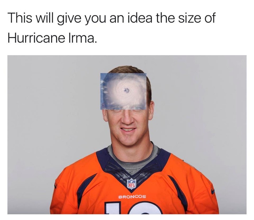 meme stream - peyton manning hurricane meme - This will give you an idea the size of Hurricane Irma. Nfl Broncos