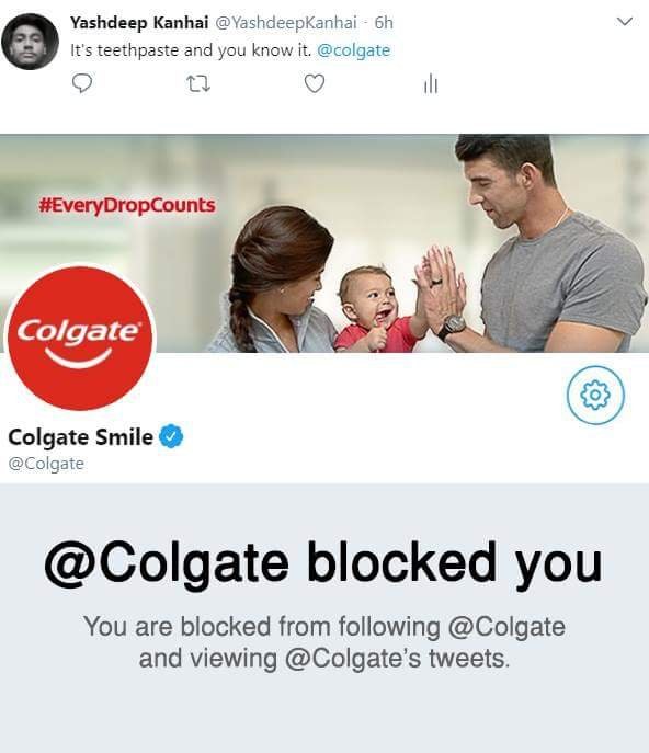 memes - colgate blocked you - Yashdeep Kanhai 6h It's teethpaste and you know it. 12 Colgate Colgate Smile blocked you You are blocked from ing and viewing 's tweets.