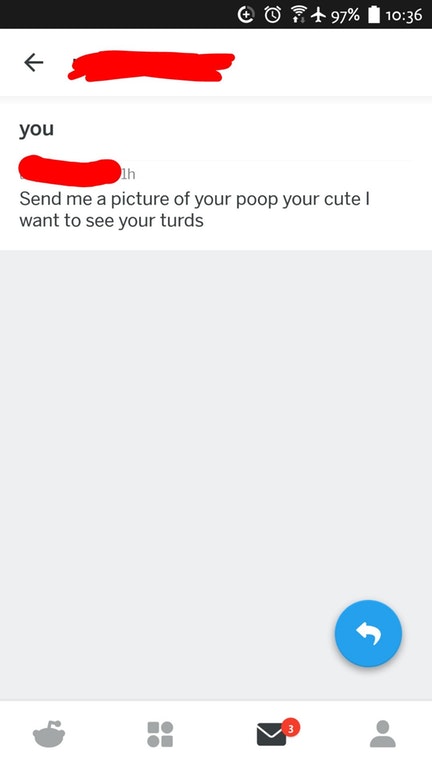 soylent reddit meme - 0 ? 97% you Send me a picture of your poop your cute! want to see your turds