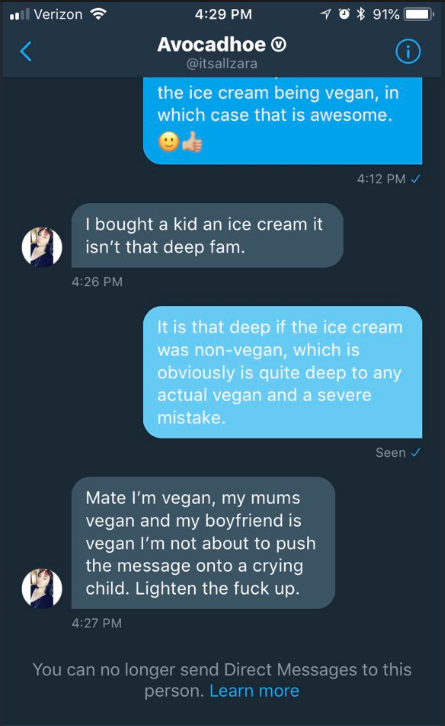 tweet - screenshot - .. Verizon 10 91% Avocadhoe the ice cream being vegan, in which case that is awesome. I bought a kid an ice cream it isn't that deep fam. It is that deep if the ice cream was nonvegan, which is obviously is quite deep to any actual ve